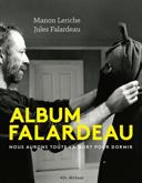 Album Falardeau : nous aurons toute la mort pour dormir /