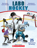 Labo hockey : 25 expériences de hockey /