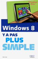Windows 8, y a pas plus simple /