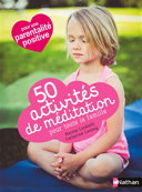 50 activités de méditation pour toute la famille /