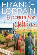 La promesse des Gélinas, vol. 2 : Édouard /