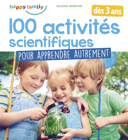 100 activités scientifiques pour apprendre autrement /