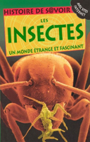 Les insectes : un monde étrange et fascinant /