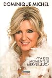 "Y'a des moments si merveilleux-- " : autobiographie /