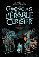 Les chroniques de l'érable et du cerisier, vol. 1 : le masque de Nô /