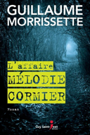 L'affaire Mélodie Cormier : roman /