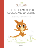 Titou le kangourou apprend à se concentrer /