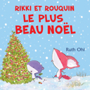 Rikki et Rouquin, le plus beau des Noël /