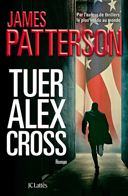 Tuer Alex Cross : roman /