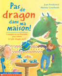 Pas de dragon dans ma maison ! : consignes en cas d'incendie, pour enfants (et pour dragons aussi!)