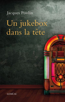 Un jukebox dans la tête : roman /