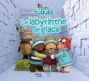 Le labyrinthe de glace /