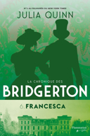 La chronique des Bridgerton, vol. 6 : Francesca /