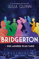 La chronique des Bridgerton, vol. 9 : des années plus tard /