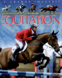 Équitation / conception, Jack Delaroche, Didier Cabald ; auteur, Patricia Reinig.