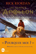 Les travaux d'Apollon, vol. 2 : la prophétie des ténèbres /