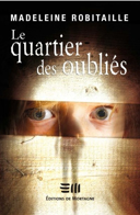 Le quartier des oubliés : [thriller] /