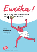 Eurêka! : petite histoire des sciences en 40 citations /