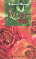 Rose [texte (gros caractères)] : roman /