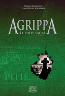 Agrippa, vol. 3 : le puits sacré /