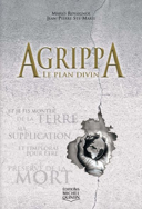 Agrippa, vol. 6 : le plan divin /