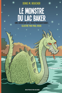 Une aventure des Trois Mousquetaires, vol. 1 ; : le monstre du lac Baker : roman /