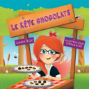 Le rêve chocolaté /