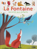 La Fontaine raconté aux enfants /