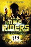 Time Riders, vol. 8 : la prophétie maya /