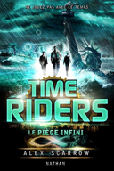 Time Riders, vol. 9 : le piège infini /