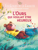 L'ours qui voulait être heureux /