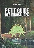 Petit guide des dinosaures /