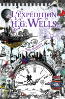 L'expédition H. G. Wells, [vol. 2] /