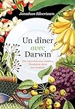 Un dîner avec Darwin : des cavernes aux cuisines, l'évolution dans nos assiettes /