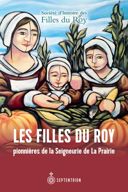 Les Filles du Roy : pionnières de la Seigneurie de La Prairie /