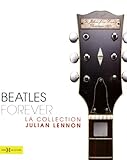 Beatles forever : la collection Julian Lennon /