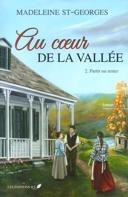 Au coeur de la vallée, vol. 2 : partir ou rester /