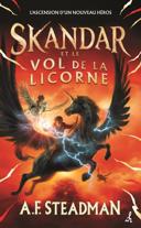 Skandar et le vol de la licorne, vol. 1 /