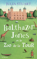 Balthazar Jones et le zoo de la Tour /