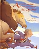 Alexis le trotteur et autres contes du Québec /