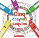 Cinq crayons coquins /