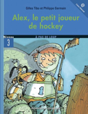 Alex, le petit joueur de hockey /