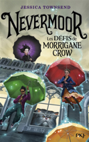 Nevermoor , vol. 1 : les défis de Morrigane Crow /