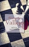 Hôtel Waldheim : roman /