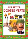 Les petits doigts verts / Mary An Van Hage ; Adapt. française de Claire Bertrand ; ill. de Bettina Paterson ; photographies de Lucy Tizard
