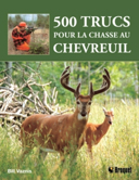 500 trucs pour la chasse au chevreuil /