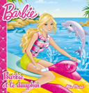 Barbie et le dauphin /