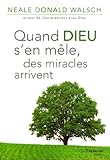 Quand Dieu s'en mêle, des miracles arrivent /