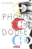 Phobie douce /