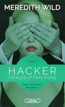 Hacker, acte 2 : fatales attractions /